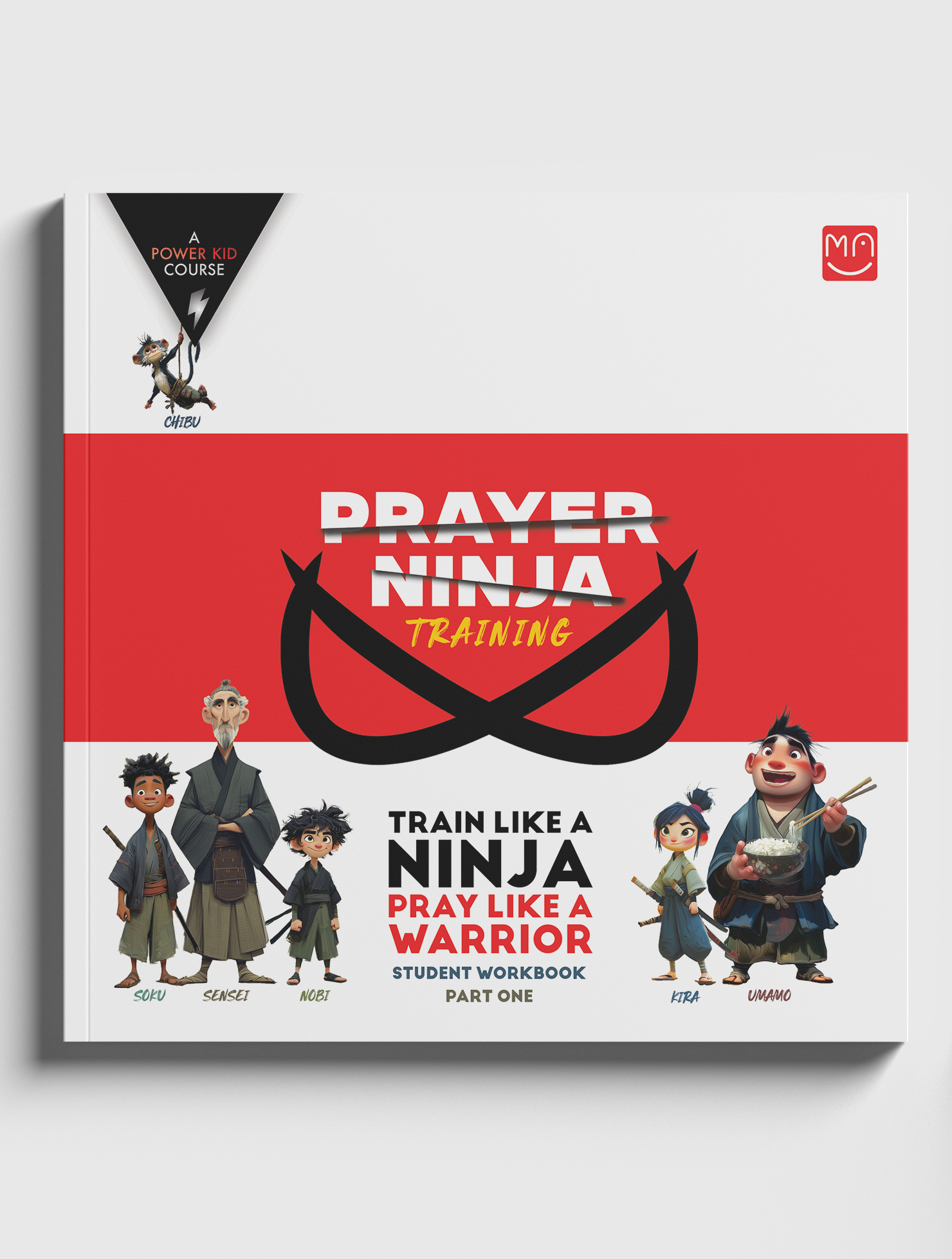 Prayer Ninja Training: Student Workbook - PART ONE